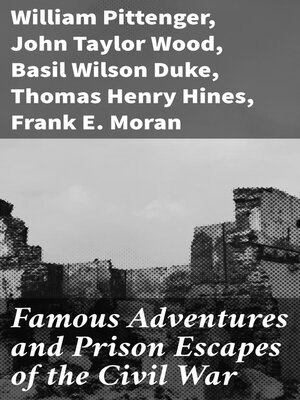 cover image of Famous Adventures and Prison Escapes of the Civil War